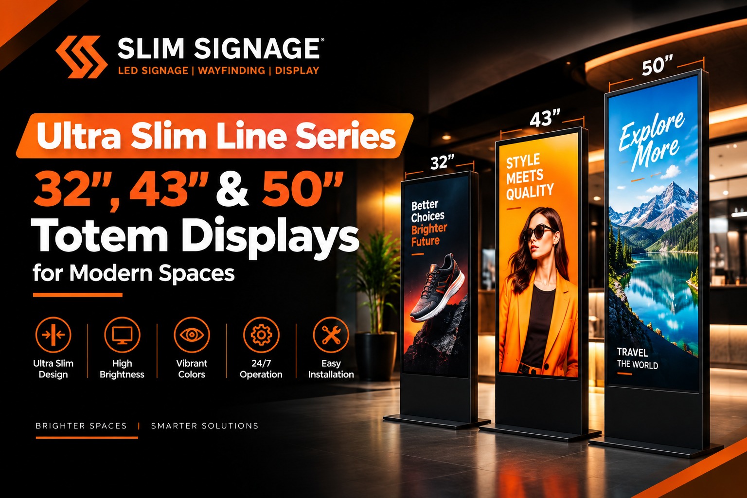 Ultra Slim Line Series 32, 43 & 50 Totem Displays for Modern Spaces